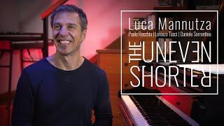 Luca Mannutza Quartet - THE UNEVEN SHORTER   (Full Promo)