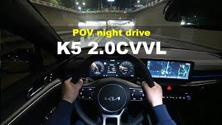 2024 KIA K5 2.0CVVL POV night drive
