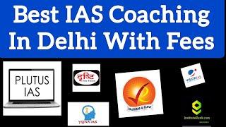 Best IAS Coaching in Delhi With fees | TOP UPSC COACHING IN DELHI