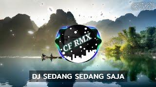 DJ Yang Sedang Sedang Saja ( Yeni Inka ) Dangdut Remix Full Bass by CF RMX