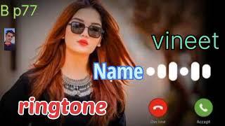 Vineet please pickup the phone name ringtone