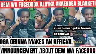 OBINNA:TUMECHOKA KUFICHA ACHA TUWAAMBIE/DEM WA FACEBOOK AKO KWA OBINNA/ MAJOR ANNOUNCEMENT