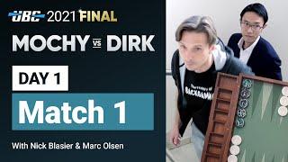 UBC 2021 Final: MOCHY vs DIRK (Day 1 Match 1) Backgammon