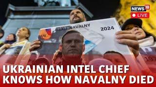 Navalny Died From Blood Clot : Ukrainian Intelligence Chief | Alexei Navalny Death LIVE News |  N18L