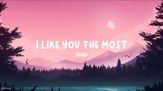 Ponchet - I Like You The Most by Shad [English Version] (Lyrics)