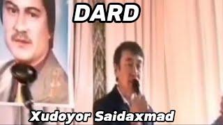Dard - Xudoyor Saidaxmad / Ohunjon Madaliyev xotira kechasida