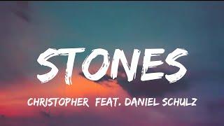 Christopher - Stones (feat. Daniel Schulz) [lyrics]