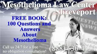 Shreveport, LA - Mesothelioma & Asbestos - Lawyer | Attorney | Lawsuit - (Lung Cancer, Asbestosis)