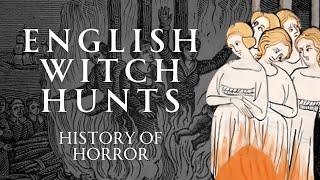 The Great Witch Hunts of England | An Early Modern Atrocity