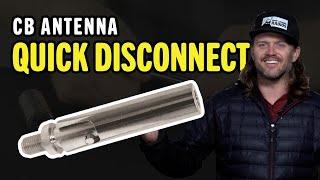 Firestik CB Antenna Quick Disconnect Overview