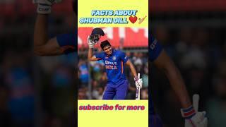 10 Intriguing Facts About Shubman Gill#shorts