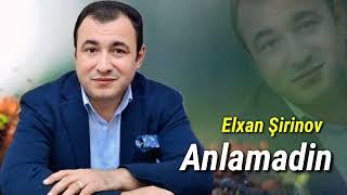 Elxan Şirinov - Anlamadin (Official Audio Music)