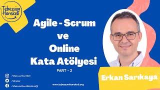 Agile Nedir?  Scrum Takımı Nasıl Kurulur?  |  Erkan Sarıkaya ile Online Kata Atölyesi - Part 2