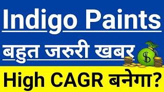 Indigo Paints Sector King को भी पीछे छोड़ाDebt Free SmallcapHigh CAGR बनेगा? Guide To Investing