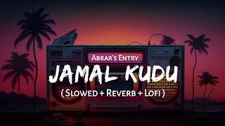 Abrar's Entry Jamal Kudu - Lofi Mix | Slowed + Reverb | Bobby Deol, Harshvardhan | Animal | SSR Lofi