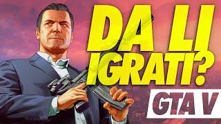 DA LI IGRATI: GTA V