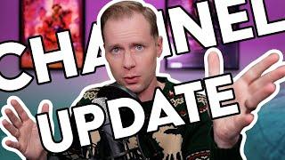 Channel Update (and Drew Update)