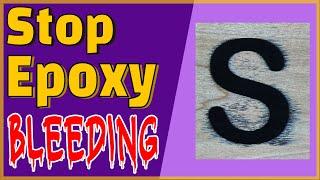 BEST sealer to STOP epoxy bleeding - SURPRISING RESULTS!