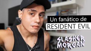 ¿Cómo nace un fan de RESIDENT EVIL? | Slasher Morgan