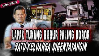 SAMPE GA BERANI MASAK SENDIRIAN,LAPAK TUKANG BUBUR PALING HOROR, GILA SEREM BANGET TEMPAT TINGGALNYA