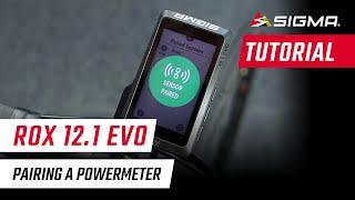 EN | ROX 12.1 EVO | Pairing a Powermeter | SIGMA SPORT