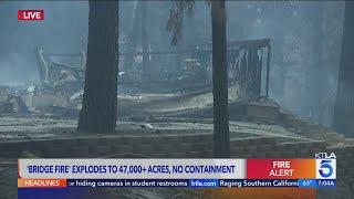 Structures burned in 47,000 acre Bridge Fire