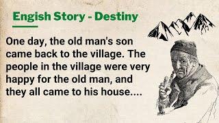 English Stories  The Destiny  Learn English Through Stories