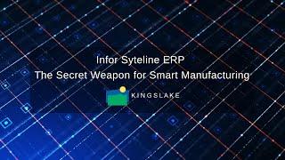 Infor Syteline ERP - The Secret Weapon for Smart Manufacturing