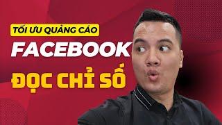 Tối Ưu Quảng Cáo Facebook ADs -  Đọc Chỉ Số Quảng Cáo