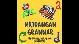 How to play Mridangam - Basic Grammar - Alphabets, Words & Sentences