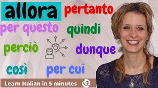 Learn Italian in 5 minutes: 'Allora' e altre congiunzioni- Important Italian conjunctions