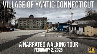 The Village of Yantic, Connecticut - A Narrated, walking tour.