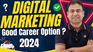 Is Digital Marketing Still a Good Career in 2024 ? | Career Guidance by Umar Tazkeer