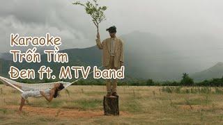 Karaoke | Trốn Tìm - Đen ft. MTV band - BEAT chuẩn