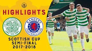 Celtic Demolish Rangers in Semi-Final | Celtic 4-0 Rangers | Scottish Cup Semi-Final 2017-18