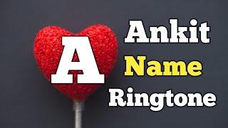 Ankit Name Ringtone || "A" Letter Ringtone || Name Ringtone || Sani Paswan