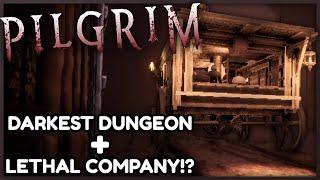 What if Darkest Dungeon was Multiplayer?! - Pilgrim