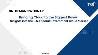 Bringing Cloud to the Biggest Buyer: Insights into the U.S. Federal Government Cloud Market