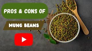 Pros and Cons of Mung Beans | Explained | English Subtitles | Green Gram | Benefits | Advantages