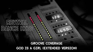 Groove Coverage - God Is A Girl (Extended Version) [HQ]