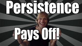 Why Persistence Pays Off In Helping You Succeed: JB Glossinger's Vlog Episode 7