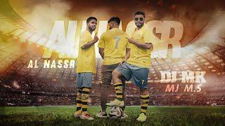 DJ MK, M.s & MJ - Al Nassr | 2023 - النصر السعودي