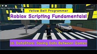 016 Roblox Scripting Fundamentals: Saving Data Between Games