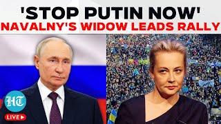 Anti-Putin Rally LIVE | Navalny's Widow Leads Historic Protest | Russian Opposition News | Berlin