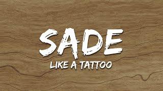 Sade - Like a Tattoo (Lyrics)