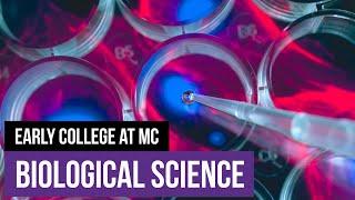 Biological Science Degree, Earn an A.S. through the Early College Program at MC