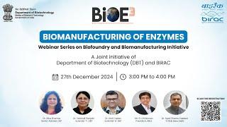 Bio-manufacturing of Enzymes : Webinar Series on the Bio-foundry and Bio-manufacturing Initiative