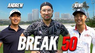 Break 50 Challenge with Andrew & Jowi
