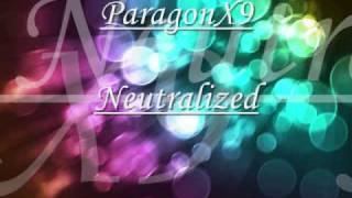 ParagonX9 - Neutralized