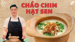 Bí quyết nấu cháo chim hạt sen thơm ngon, bổ dưỡng tại nhà! | Cùng Cháu Vào Bếp